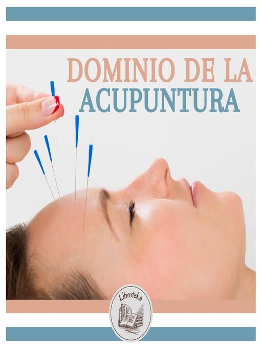 Title details for Dominio De La Acupuntura by LIBROTEKA - Wait list